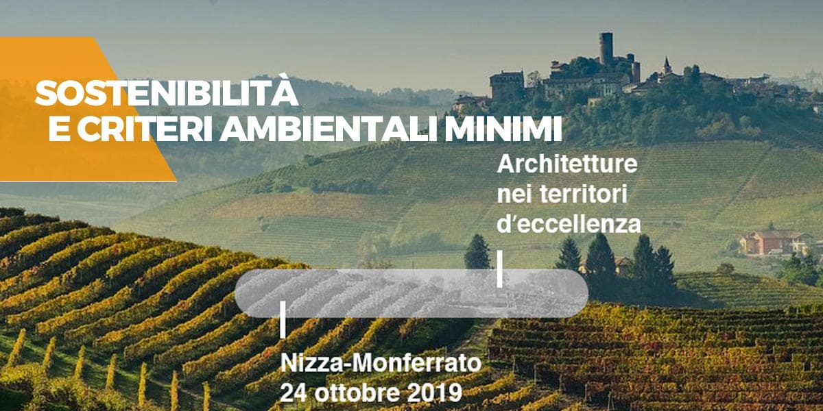 Architetture nei territori d’eccellenza: sostenibilità e criteri ambientali minimi (CAM)