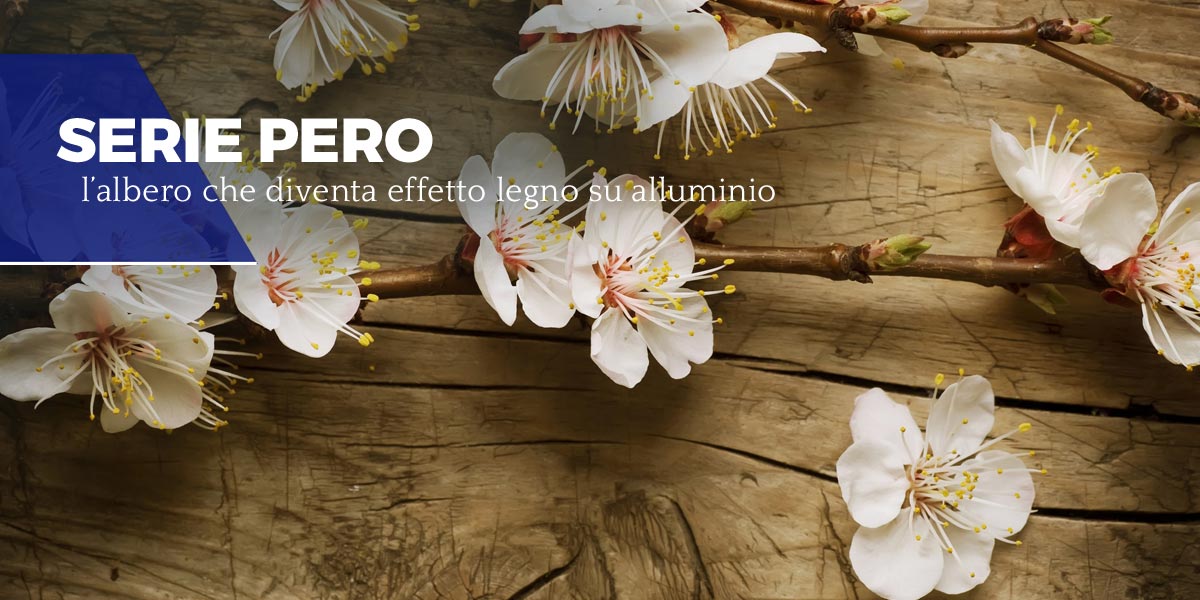 Alluminio effetto legno serie Pero: l’albero che diventa effetto legno su alluminio