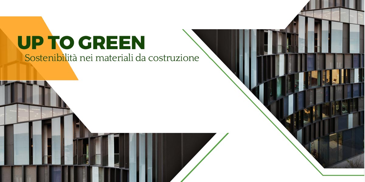 up to green, sostenibilità nei materiali da costruzione